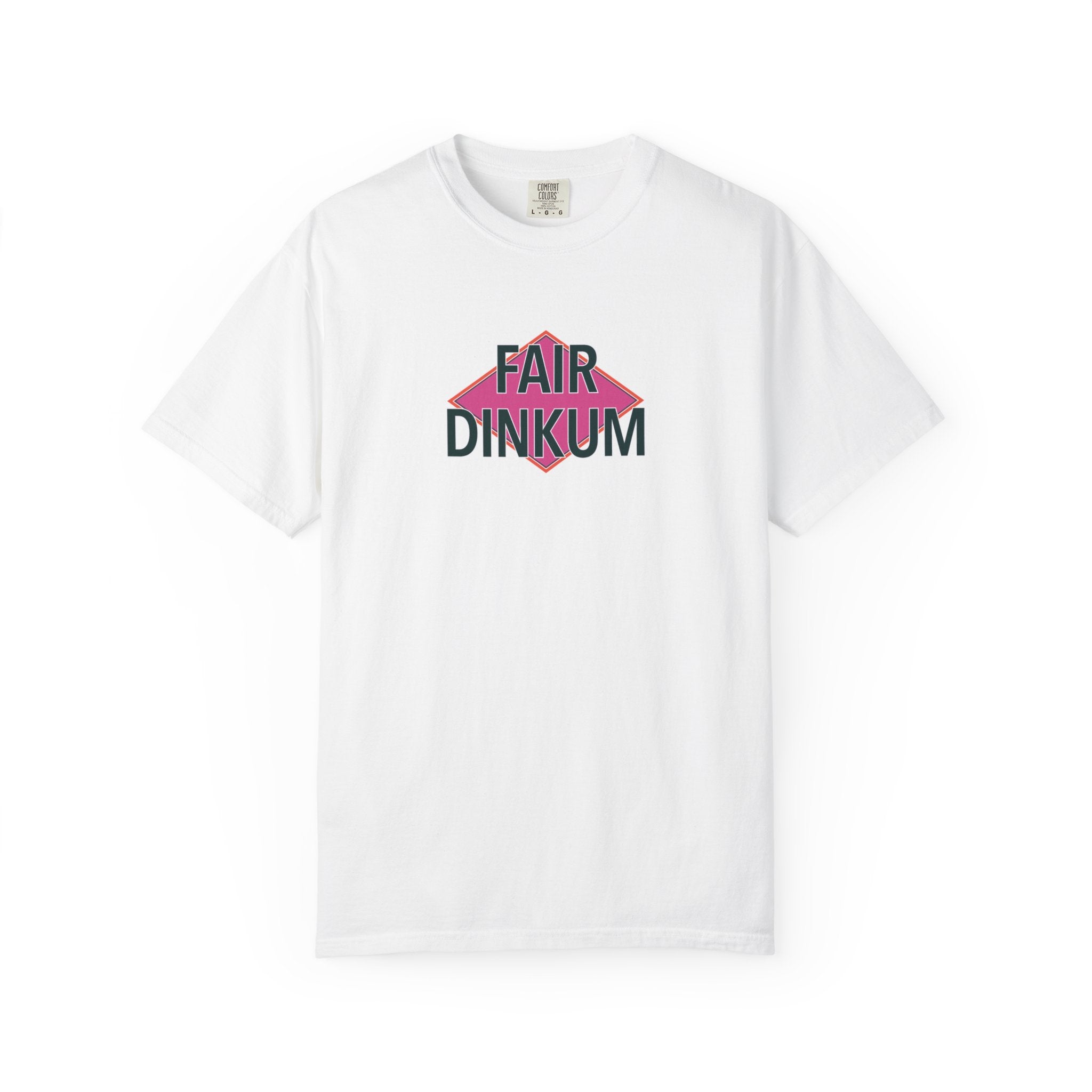 Fair Dinkum Unisex T-Shirt